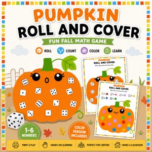 May include: A Pumpkin Roll and Cover maths game featuring a large orange pumpkin illustration with dice faces, two activity sheets, and a single die. The text reads Pumpkin Roll and Cover, Fun Fall Math Game, Roll, Count, Colour, Learn, and 1-6 Numbers.