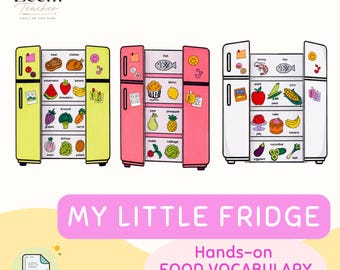 Op de afbeelding: Drie geïllustreerde koelkasten in geel, roze en wit, elk met planken vol diverse etenswaren gelabeld met Engelse tekst. De afbeelding bevat de titel MY LITTLE FRIDGE en Hands-on FOOD VOCABULARY Activity.