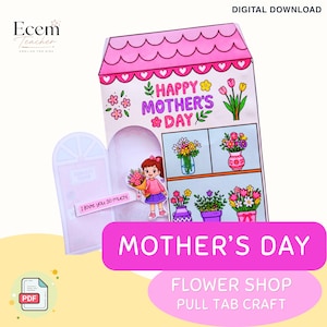 May include: A paper craft project featuring a house-shaped card with a pink roof and the text HAPPY MOTHER'S DAY. The design includes illustrations of flower vases and a character holding a bouquet, with a pull tab that reads I love you so much.