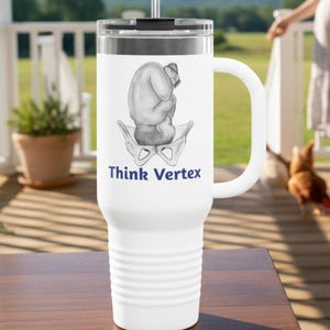 Think Vertex Travel Mug | 40oz Insulated Tumbler | Birth Worker Gift | Doula Nurse Midwife Mug | Personalize| Hot and Cold Thermos Mug