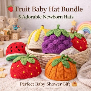 May include: A collection of five newborn baby hats in fruit designs. The hats are shaped like a watermelon, banana, grape, and strawberry. The image includes the text "Fruit Baby Hat Bundle" and "Perfect Baby Shower Gift."
