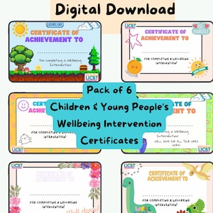 May include: A pack of six digital certificates for children and young people's wellbeing intervention. The designs feature various themes including pixel art landscapes, floral borders, and colorful dinosaurs, all with the text Certificate of Achievement To.