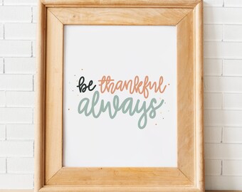 Be Thankful Always Bible Verse Downloadable Fall PNG Sublimation 1 Thessalonians 5 Autumn Scripture Wall Hanging Fall Wall Art Thankful PNG