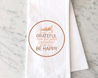 I Am Happy Will Arnett Tea Towel Thankful Encouraging Flour Sack Kitchen Towel Hostess Gift Idea Choose Happy Encouraging Gift