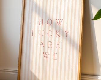 How Lucky Are We Typography Poster, Orange Peach Minimalist Valentine Love Wall Art