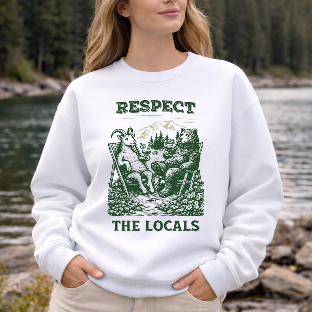 Respect the Locals Comfort Colors Sweatshirt, Funny Wildlife Graphic ...