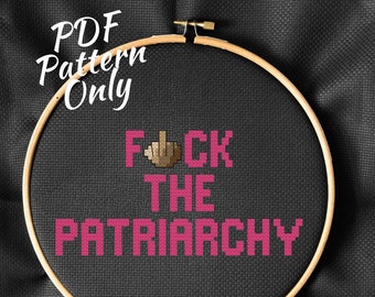 F*ck The Patriarchy Cross Stitch Pattern | PDF Only | ALL proceeds go to National Network for Abortion Funds | Roe v Wade