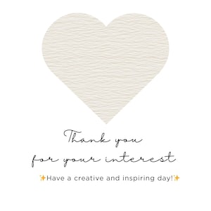 Pode incluir: Um cora&ccedil;&atilde;o branco texturizado est&aacute; centrado em um fundo branco. Abaixo do cora&ccedil;&atilde;o, o texto diz "Thank you for your interest" em uma fonte manuscrita. O texto "Have a creative and inspiring day!" est&aacute; abaixo do primeiro texto.