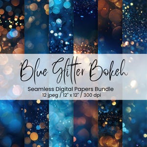 May include: A digital art bundle featuring a collection of seamless digital papers with a bokeh effect. The papers showcase a range of blue and gold tones, with a sparkling glitter effect. The text "Blue Glitter Bokeh" is displayed in elegant script. The bundle includes 12 jpeg files, each 12" x 12".