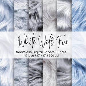 May include: A digital paper bundle featuring various shades of white, gray, and blue faux fur textures. The text "White Wolf Fur" is displayed in elegant script. Each paper measures 12 inches by 12 inches.