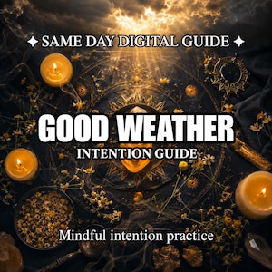Könnte beinhalten: Ein digitaler Leitfaden mit dem Titel SAME DAY DIGITAL GUIDE, GOOD WEATHER INTENTION GUIDE und Mindful intention practice. Das Bild zeigt drei brennende Kerzen, eine Schale mit getrockneten Kamillenblüten und einen Kristall auf einer dunklen Matte.