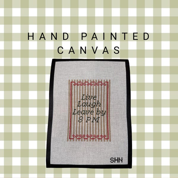 Live Laugh Leave Needlepoint Canvas