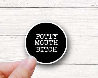 Waterproof vinyl water bottle tablet stickers Potty Mouth Bitch