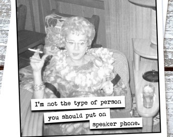 Funny Girlfriend Friendship Card Not a person you should put on speaker phone.