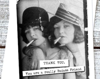 Thank you card for her. You are a really Badass Friend Greeting Card for sister friend