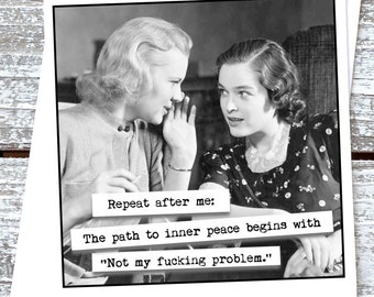 Funny Potty Mouth Greeting Card - Not My Fcking Problem