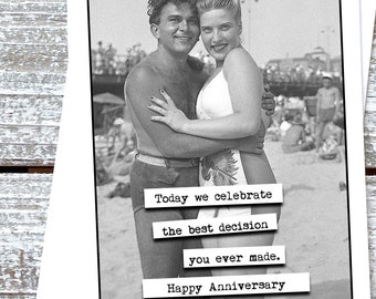 Today we celebrate the best decision you ever made.  Happy Wedding Anniversary Card