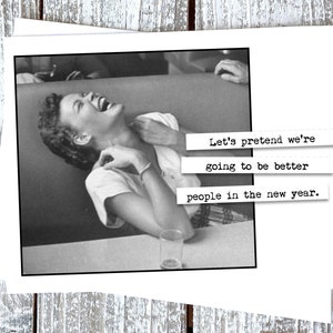 Funny Christmas Card New Year&#39;s Eve Card Let&#39;s pretend we&#39;re going to be better people in the new year.