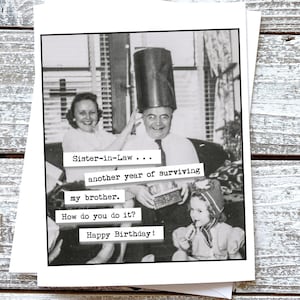 Funny Happy Birthday Card Sister-in-Law another year of surviving my brother.