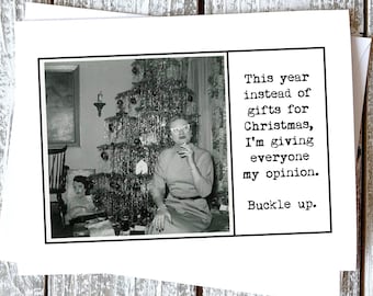Funny Unique Christmas Greeting Card This year instead of gifts for Christmas, I'm giving everyone my opinion.