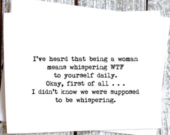 whispering WTF to yourself daily . . . Sassy Funny Card for your Friend