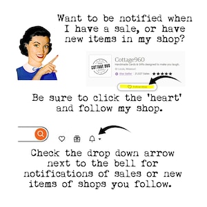 May include: An image with text and graphics. The text says, "Want to be notified when I have a sale, or have new items in my shop?" and "Be sure to click the 'heart' and follow my shop." There is a vintage illustration of a woman.
