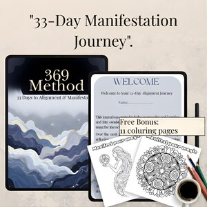 May include: A digital journal and colouring pages for a 33-day manifestation journey. The journal features the "369 Method" and includes a welcome page. The image also shows colouring pages, coloured pencils, and a cup of coffee.