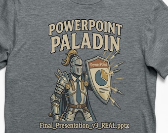 PowerPoint Paladin Shirt | Funny Office Presentation Tee | Corporate Humor T-Shirt | Tech Work Shirt | Meeting Warrior Gift