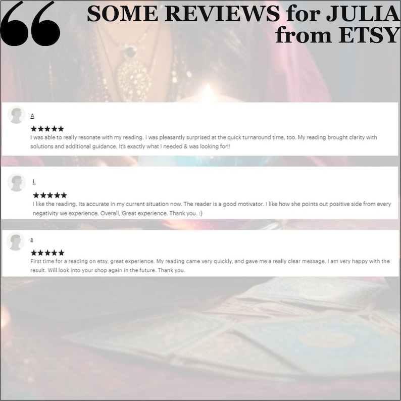 May include: Image featuring customer reviews for Julia from Etsy. The reviews are displayed in white text on a light background, with a five-star rating system. The reviews highlight positive experiences and satisfaction with the readings.