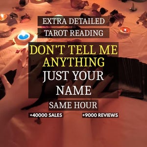 May include: A deck of tarot cards on a surface with scattered rose petals and lit candles. Text reads: EXTRA DETAILED TAROT READING, DON'T TELL ME ANYTHING JUST YOUR NAME, SAME HOUR, +40000 SALES, +9000 REVIEWS. The scene is illuminated by warm candlelight.