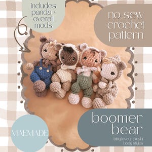 May include: A crochet pattern image featuring five plush bear toys in various colors, including blue, brown, and beige. The text reads "no sew crochet pattern" and "boomer bear." The image also includes the text "includes panda + overall mods."