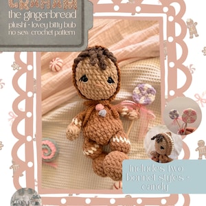 May include: A brown crochet gingerbread plush doll wearing a dark brown bonnet, featuring white stitched accents on the limbs and a small pink and grey candy accessory. The text reads GRAHAM the gingerbread plushi lovey bitty bub no sew crochet pattern.