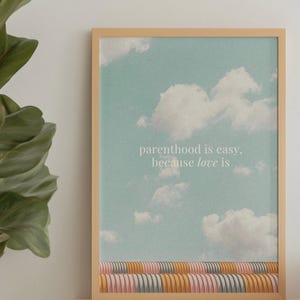 Parenthood Is Easy Printable Wall Art, Gentle Parenting Quote, Soft Cloud Nursery Art, Minimal Family Affirmation Instant Download