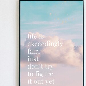 Life Is Exceedingly Fair Quote Printable, Let Go of Control Wall Art, Encouraging Reminder for Trust and Patience, Instant Download