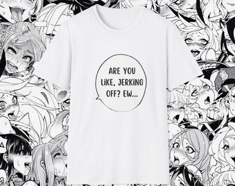 ¡Qué asco! Camiseta de meme de manga, pajas, meme de anime, waifu, regalo para otaku, meme, raro, vergonzoso, desquiciado, inapropiado