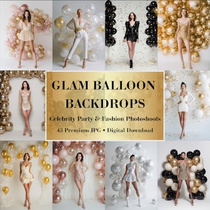 May include: A collage of images featuring women in glamorous outfits posing in front of balloon backdrops. The text reads "Glam Balloon Backdrops" and "Celebrity Party & Fashion Photoshoots". The images include gold, silver, and black balloons.