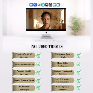 May include: A computer monitor displaying a woman in a video call, with the text "INCLUDED THEMES" and a list of interior design themes such as "Modern Neutral Interiors" and "Corporate Panel Walls". Each theme has a green checkmark.