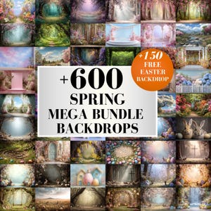 Pode incluir: Uma coleção de fundos com tema de primavera, apresentando várias cenas, como florestas, jardins e cenários de Páscoa. A imagem inclui um sinal que diz "+600 SPRING MEGA BUNDLE BACKDROPS" e "+150 FREE EASTER BACKDROP".