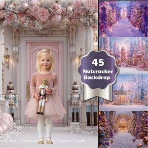 May include: A young girl in a pink dress holds a nutcracker doll, standing before a pink door. The image includes a backdrop with a "45 Nutcracker Backdrop" label and additional winter wonderland scenes. The scene is decorated with pink flowers and ornaments.