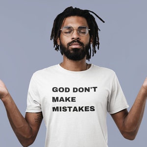 God Don&#39;t Make Mistakes - White T-Shirt - Unisex - Yoruba, Santeria, Orisha Clothing, Lukumi, Lucumi, Isese