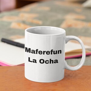 Maferefun La Ocha - 11oz White Ceramic Mug - Lucumi, Santeria, Yoruba