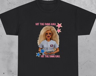 Hit The Dang Ball Shirt, Funny Baseball Mom doll Tee, Softball Coach Gift, Sassy Sports Fan T-Shirt