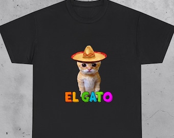 El Gato Meme Mexican Cat Latino Munchkin Kitty Cinco de Mayo , Funny Cat Sombrero Shirt, El Gato Tee, Humor Cat Lover Gift