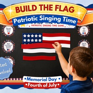 May include: A patriotic game board with the text "Build the Flag" and "Patriotic Singing Time." The board features a chalkboard background with the American flag and other patriotic elements. Includes the text "Memorial Day" and "Fourth of July."
