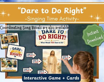 Dare to Do Right Singing Time Activity | LDS Primary Music Printable | Choose the Right Game