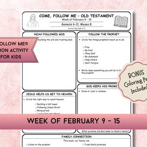 May include: A pink and white activity page for kids with the text "Come, Follow Me" and "Week of February 9-15". The page includes prompts about Noah, Jesus, and prophets, with a bonus coloring page.