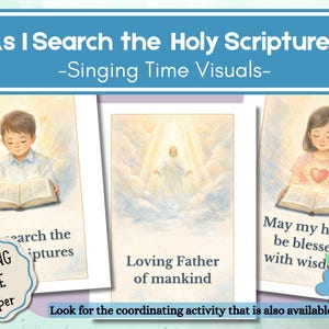 Puede incluir: Tres tarjetas ilustradas con el texto "As I Search the Holy Scriptures" y "Singing Time Visuals". Cada tarjeta presenta a un niño o figura con un libro abierto, con texto como "Loving Father of mankind."