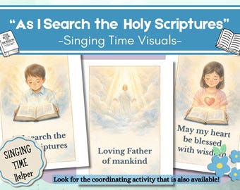 As I Search the Holy Scriptures - Primary Singing Time Visuals | LDS Primary Song Printable PDF