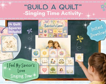 I Feel My Savior's Love Singing Time Game | LDS Primary Music | Build a Quilt Activity (Digital Download)