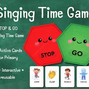 May include: A children's educational game titled "Singing Time Game" with a green chalkboard background. The game includes red and green stop and go cards, action cards with illustrations, and the words "fun, interactive, reusable."